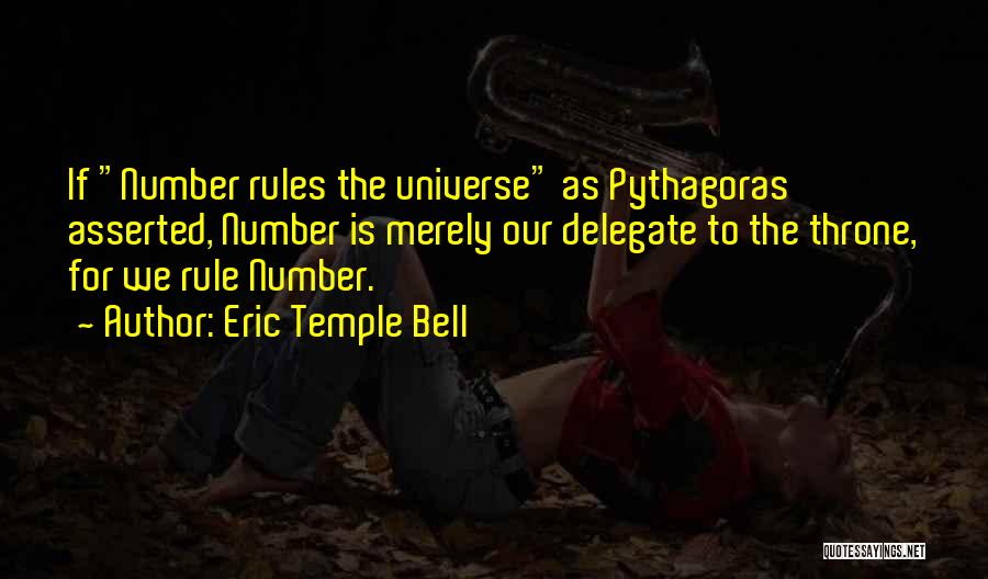 Pythagoras Numbers Quotes By Eric Temple Bell