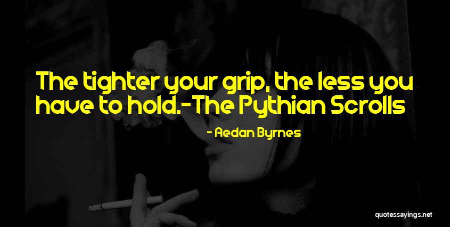 Pythian Quotes By Aedan Byrnes