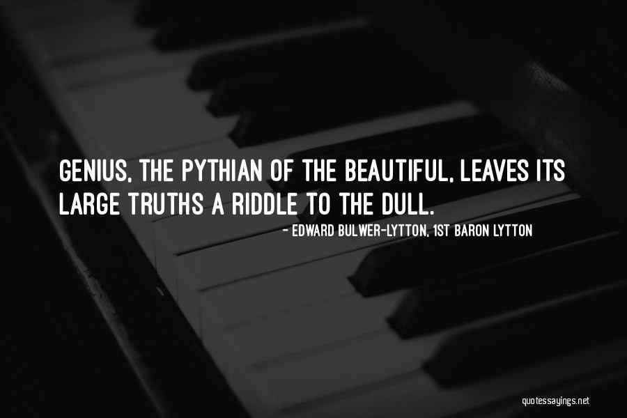 Pythian Quotes By Edward Bulwer-Lytton, 1st Baron Lytton Pythian Quotes By Edward Bulwer-Lytton, 1st Baron Lytton