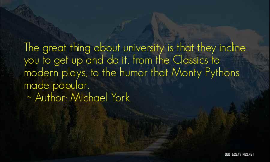 Pythons Quotes By Michael York