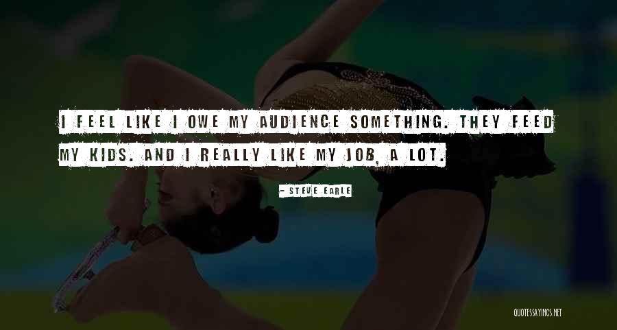 Pytka Productions Quotes By Steve Earle Pytka Productions Quotes By Steve Earle