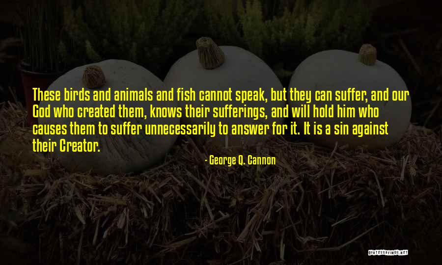 Q And A Quotes By George Q. Cannon Q And A Quotes By George Q. Cannon