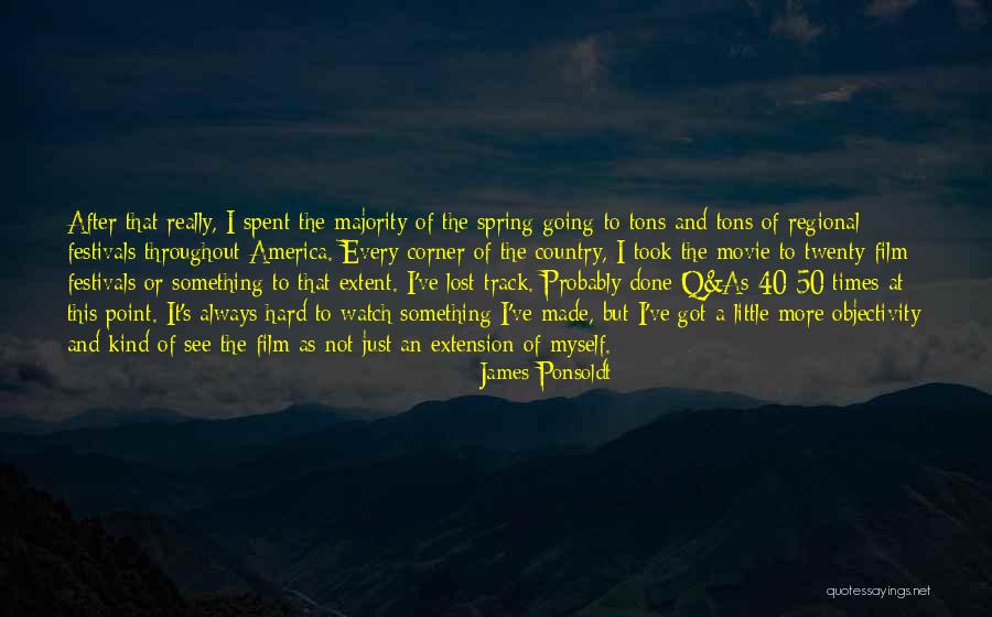 Q And A Quotes By James Ponsoldt Q And A Quotes By James Ponsoldt