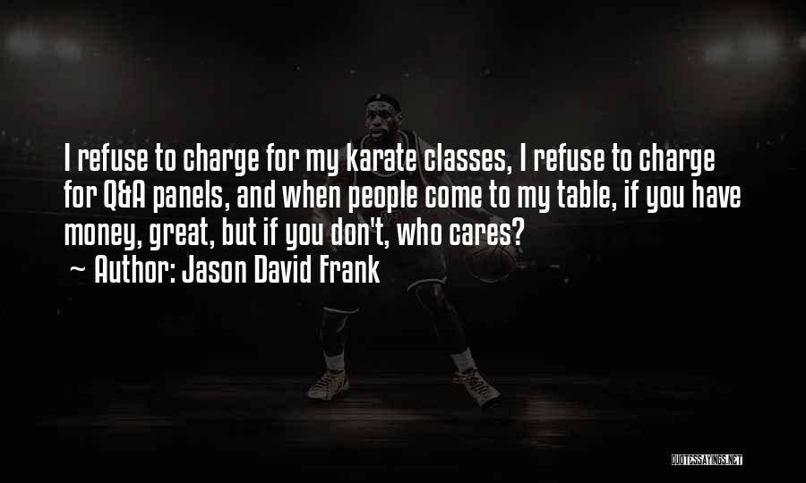 Q And A Quotes By Jason David Frank