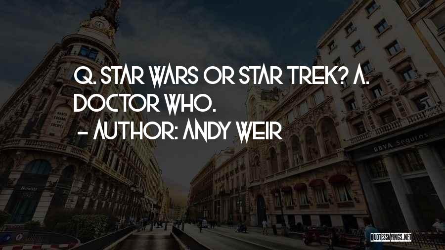 Q Star Trek Quotes By Andy Weir