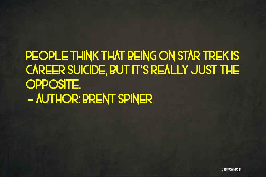 Q Star Trek Quotes By Brent Spiner