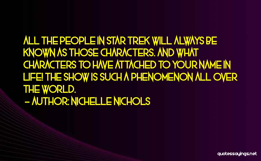 Q Star Trek Quotes By Nichelle Nichols