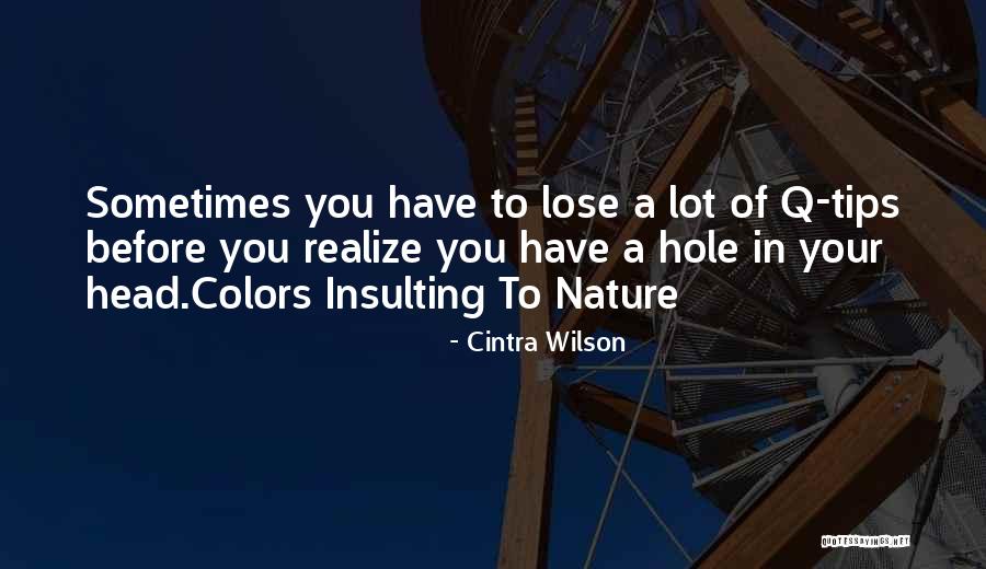 Q Tips Quotes By Cintra Wilson Q Tips Quotes By Cintra Wilson