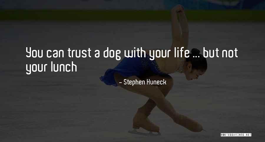 Qabristan Quotes By Stephen Huneck