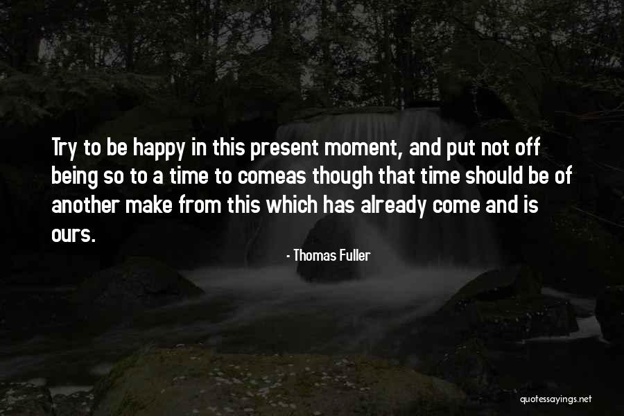 Qadar Nahi Quotes By Thomas Fuller Qadar Nahi Quotes By Thomas Fuller