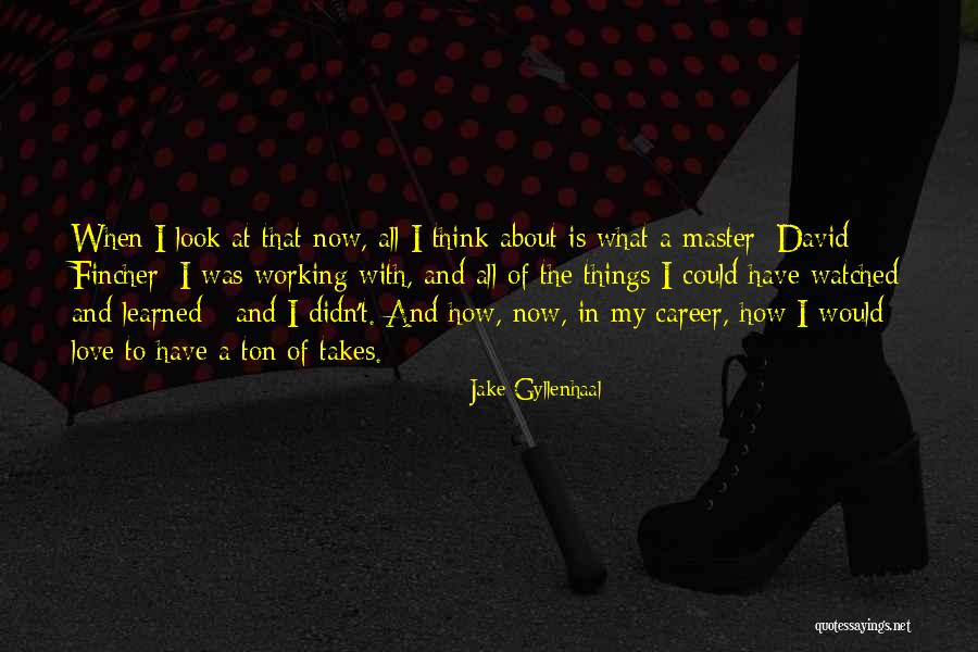 Qaem Maqam Quotes By Jake Gyllenhaal Qaem Maqam Quotes By Jake Gyllenhaal