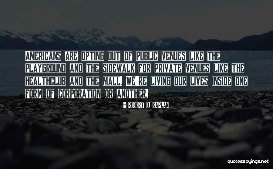 Qahtani Net Quotes By Robert D. Kaplan Qahtani Net Quotes By Robert D. Kaplan