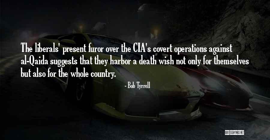 Qaida Quotes By Bob Tyrrell