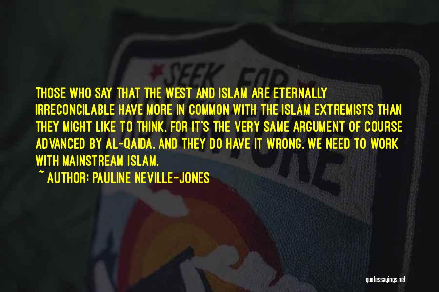 Qaida Quotes By Pauline Neville-Jones