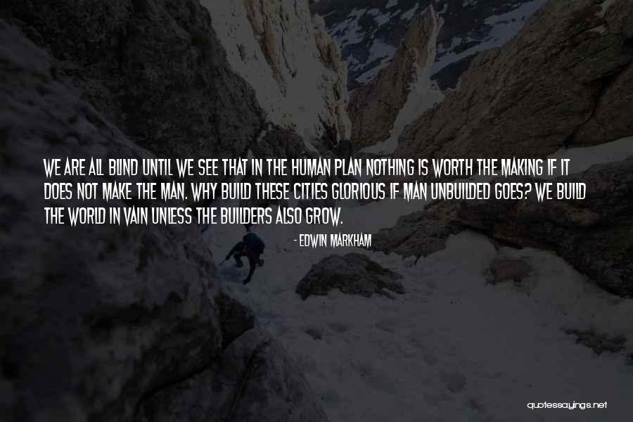 Qaim Filters Quotes By Edwin Markham Qaim Filters Quotes By Edwin Markham