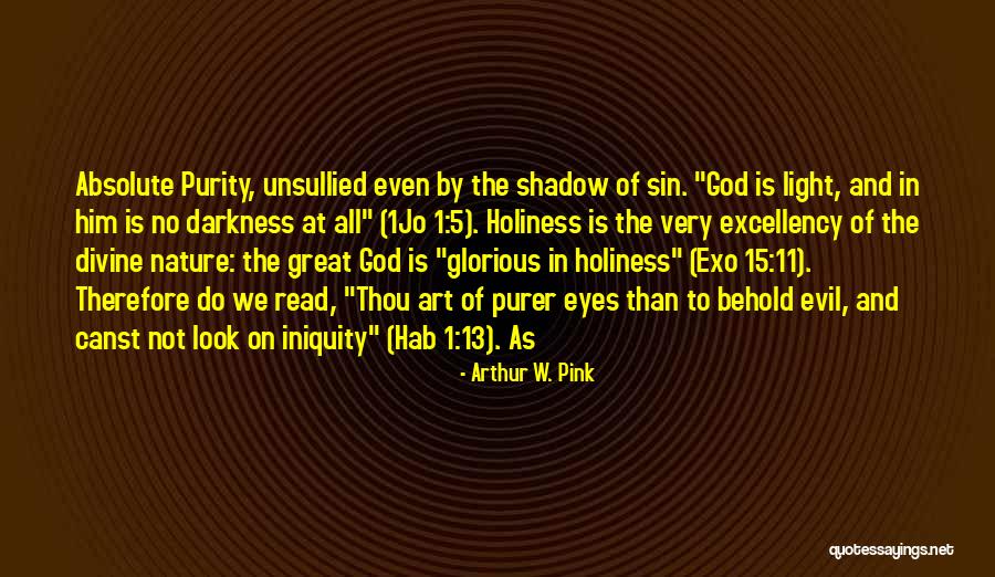 Qais Quotes By Arthur W. Pink Qais Quotes By Arthur W. Pink