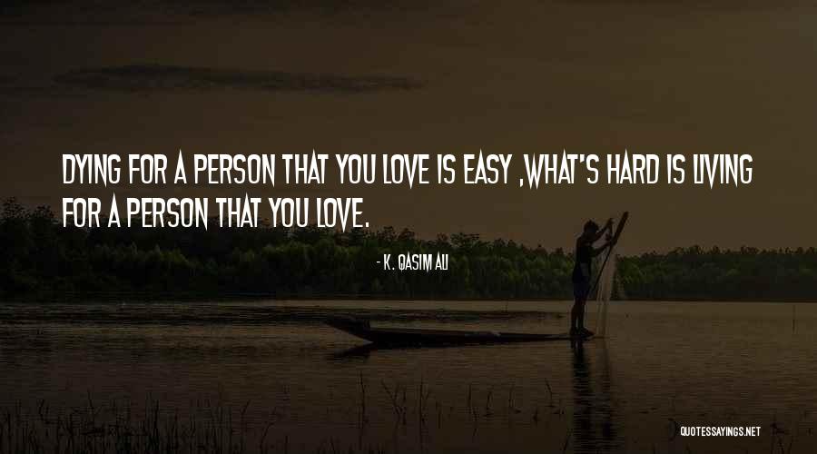 Qasim Quotes By K. Qasim Ali Qasim Quotes By K. Qasim Ali