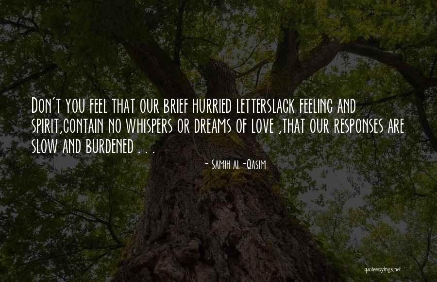 Qasim Quotes By Samih Al-Qasim Qasim Quotes By Samih Al-Qasim