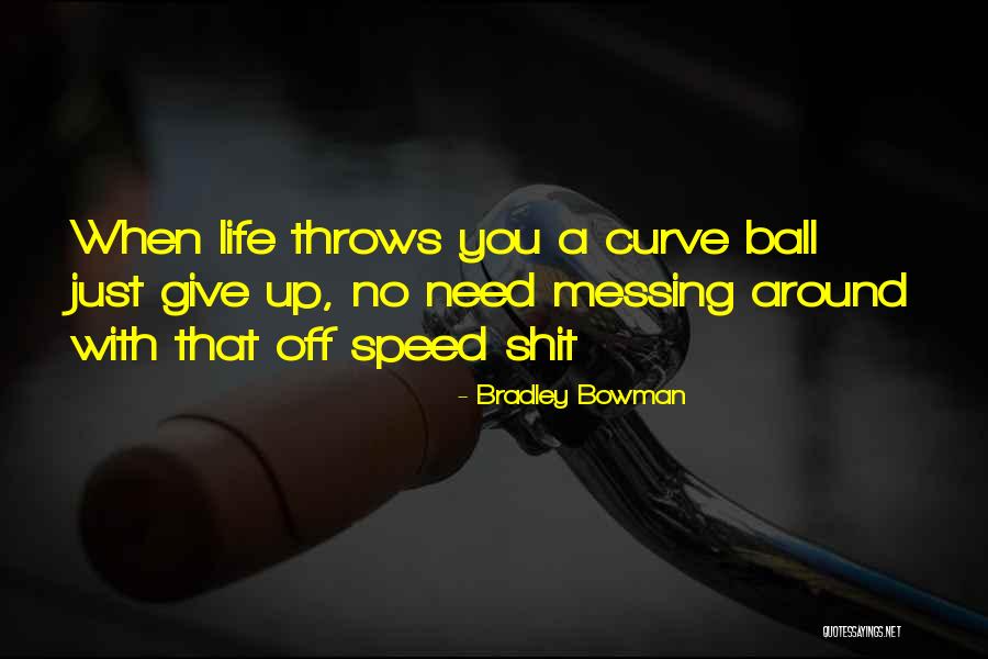 Qayoomabad Quotes By Bradley Bowman Qayoomabad Quotes By Bradley Bowman