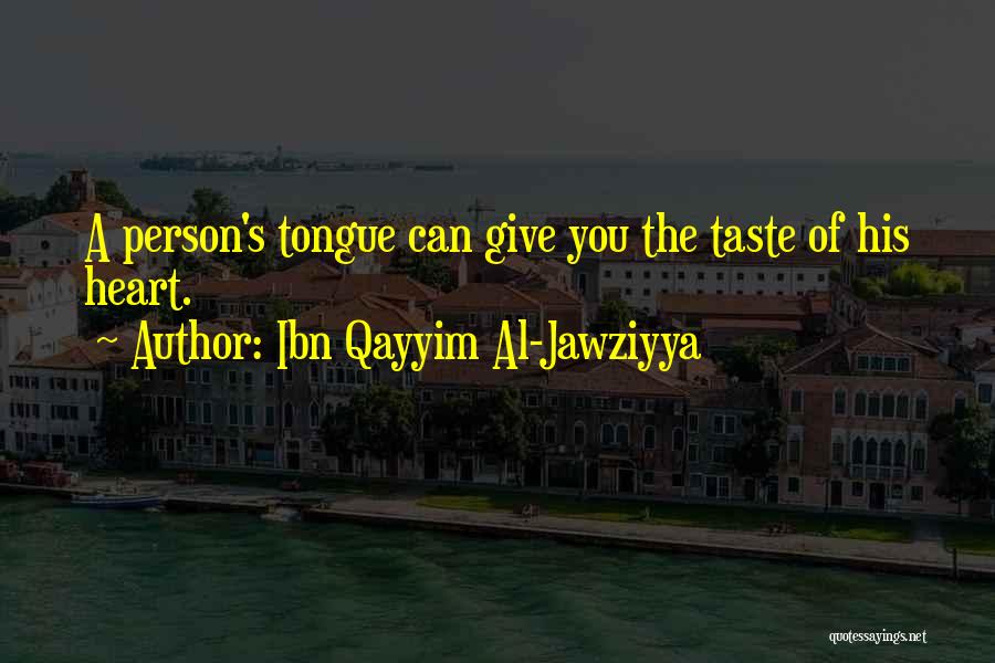 Qayyim Quotes By Ibn Qayyim Al-Jawziyya