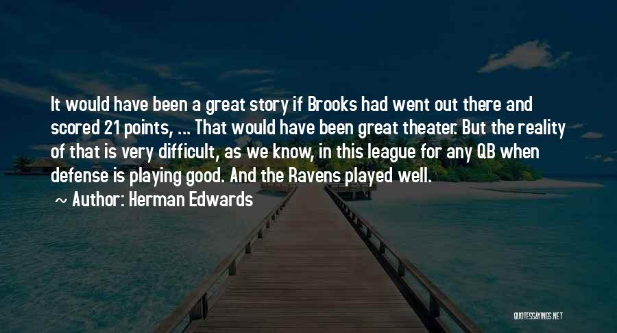 Qb 1 Quotes By Herman Edwards