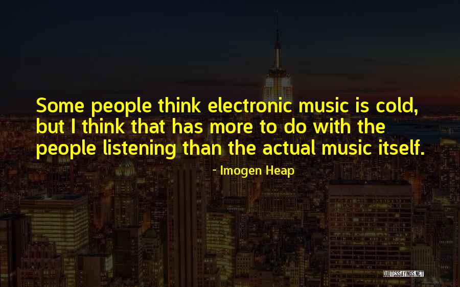 Qbytez Quotes By Imogen Heap Qbytez Quotes By Imogen Heap