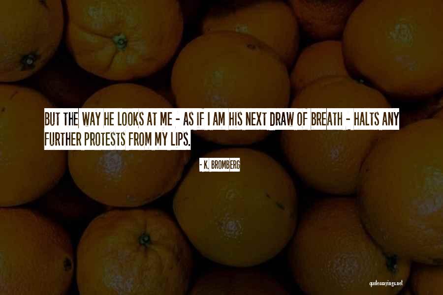 Qeeg Training Quotes By K. Bromberg Qeeg Training Quotes By K. Bromberg