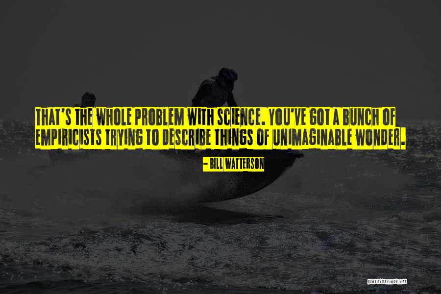 Qenie Njerezore Quotes By Bill Watterson Qenie Njerezore Quotes By Bill Watterson