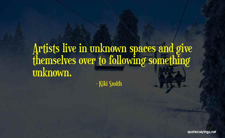 Qetevan Glonti Quotes By Kiki Smith Qetevan Glonti Quotes By Kiki Smith