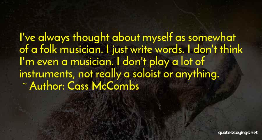 Qeyadah Quotes By Cass McCombs