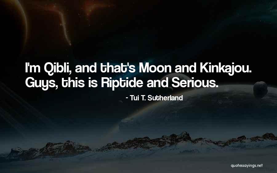 Qibli Quotes By Tui T. Sutherland