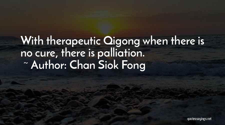 Qigong Quotes By Chan Siok Fong