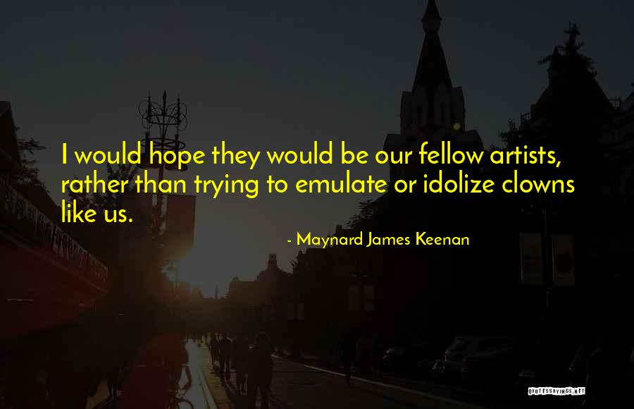 Qofte Quotes By Maynard James Keenan Qofte Quotes By Maynard James Keenan