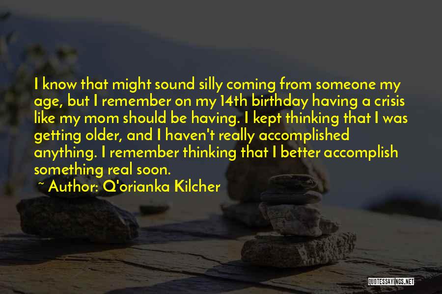 Q'orianka Kilcher Quotes 790491