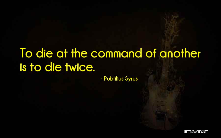 Qtd Mia Day Quotes By Publilius Syrus Qtd Mia Day Quotes By Publilius Syrus