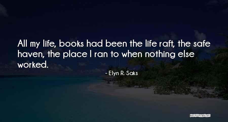 Qu Rigut Quotes By Elyn R. Saks Qu Rigut Quotes By Elyn R. Saks