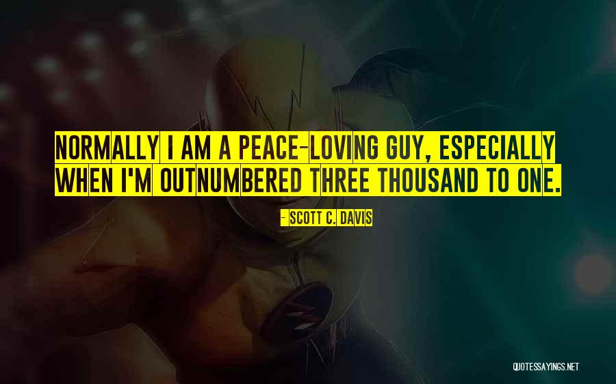 Qu Rulence Quotes By Scott C. Davis Qu Rulence Quotes By Scott C. Davis