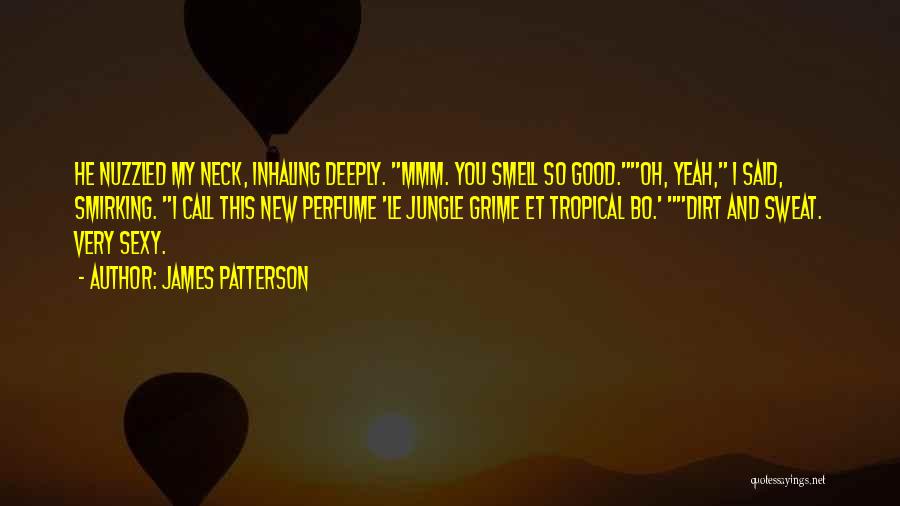 Qu T C Quotes By James Patterson