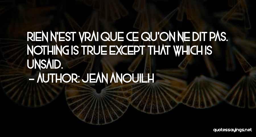 Qu T C Quotes By Jean Anouilh