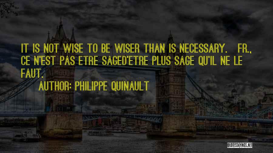 Qu T C Quotes By Philippe Quinault