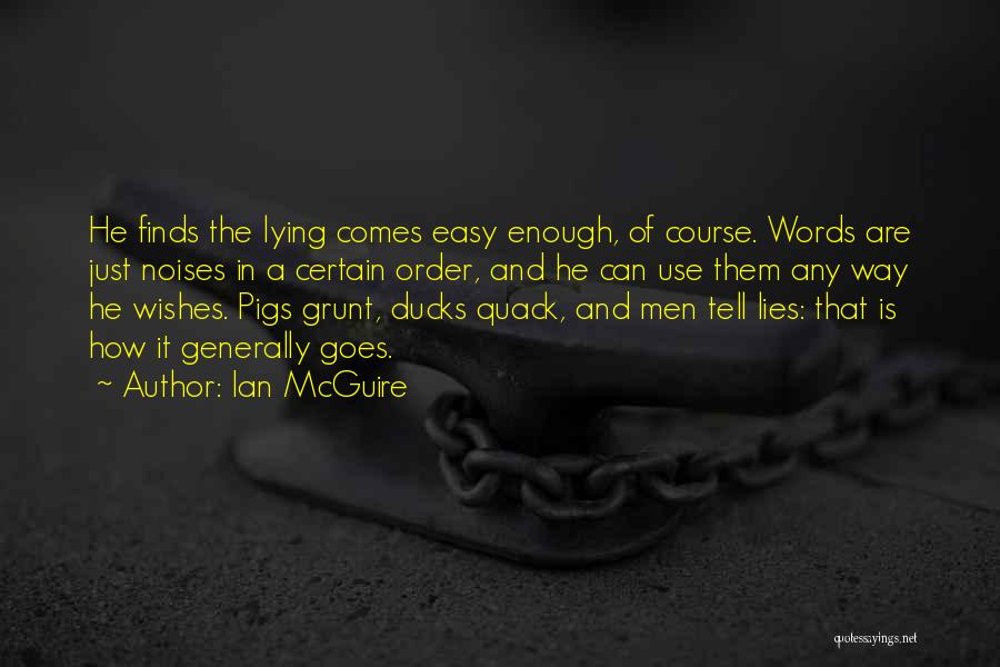 Quack Quotes By Ian McGuire