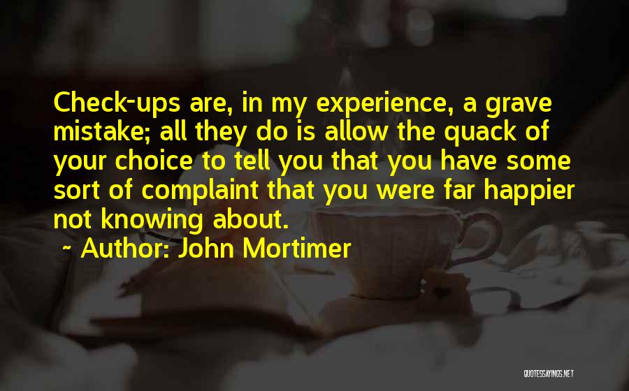 Quack Quotes By John Mortimer