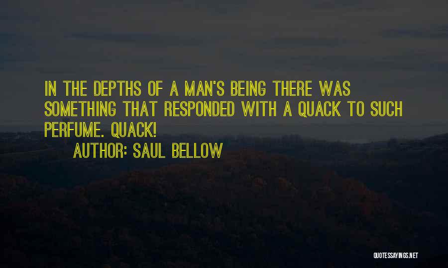 Quack Quotes By Saul Bellow