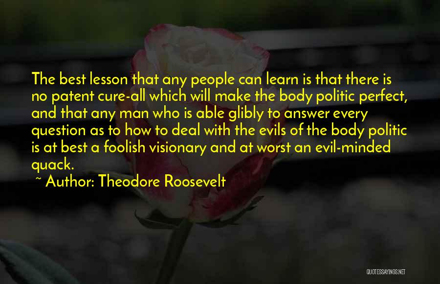 Quack Quotes By Theodore Roosevelt