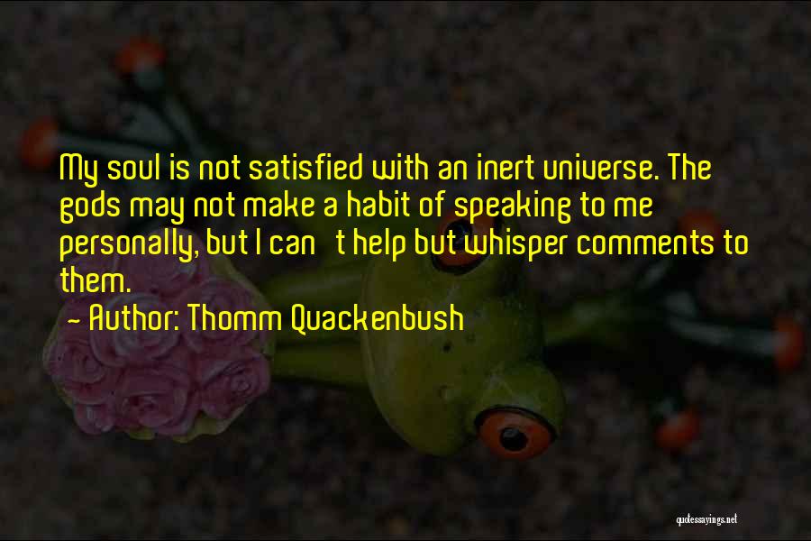 Quackenbush Quotes By Thomm Quackenbush