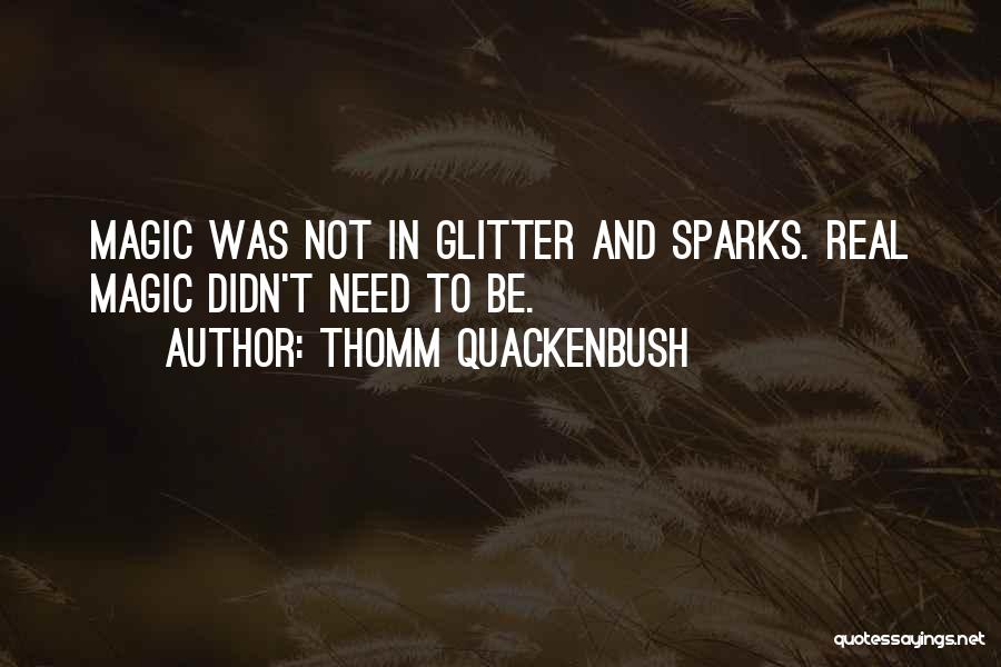 Quackenbush Quotes By Thomm Quackenbush