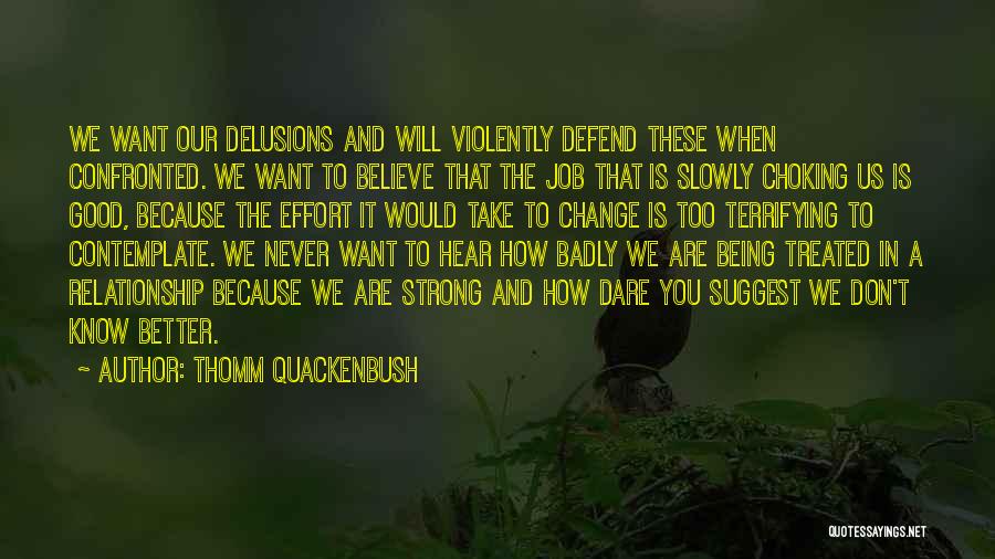 Quackenbush Quotes By Thomm Quackenbush