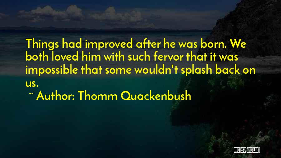 Quackenbush Quotes By Thomm Quackenbush