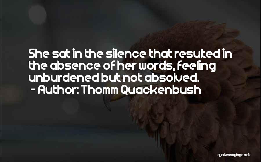 Quackenbush Quotes By Thomm Quackenbush