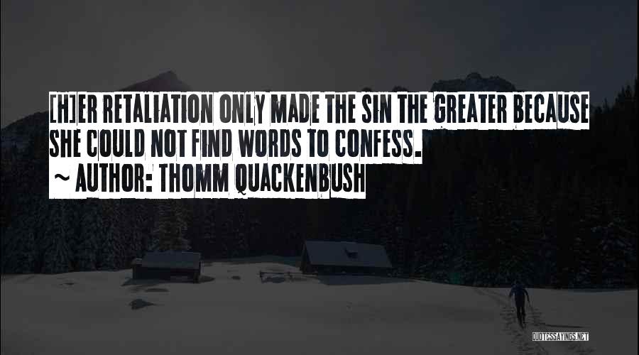 Quackenbush Quotes By Thomm Quackenbush